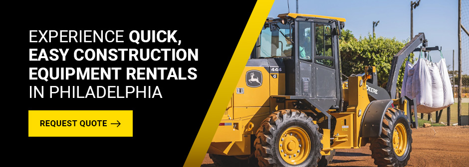 Experience Quick, Easy Construction Equipment Rentals in Philadelphia